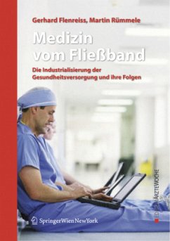 Medizin vom Fließband - Flenreiss, Gerhard;Rümmele, Martin