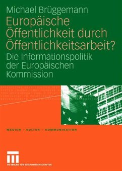 Europäische Öffentlichkeit durch Öffentlichkeitsarbeit? - Brüggemann, Michael