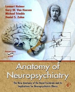 Anatomy of Neuropsychiatry - Heimer, Lennart; Hoesen, Gary W van; Trimble, Michael; Zahm, Daniel S