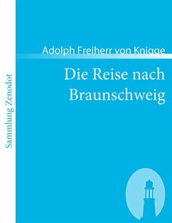 Die Reise nach Braunschweig - Knigge, Adolph von