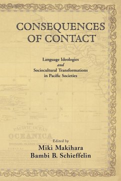 Consequences of Contact - Makihara, Miki / Shieffelin, Bambi B. (eds.)