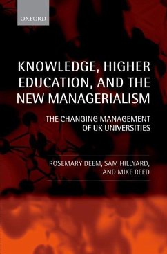 Knowledge, Higher Education, and the New Managerialism - Deem, Rosemary; Hillyard, Sam; Reed, Michael