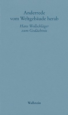 Anderrede vom Weltgebäude herab - Wollschläger, Hans