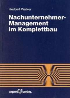 Nachunternehmer-Management im Komplettbau - Walker, Herbert