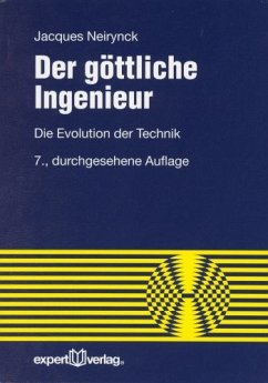 Der göttliche Ingenieur: Die Evolution der Technik (Reihe Technik) - Hinkel, Holger M; Neirynck, Jacques and Radermacher, Franz J