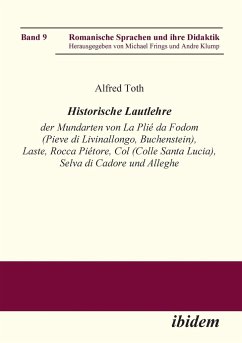 Historische Lautlehre der Mundarten von La Plié da Fodom (Pieve di Livinallongo, Buchenstein) und Col (Colle Santa Lucia), Provincia di Belluno unter Berücksichtigung der Mundarten von Laste, Rocca Piétore, Selva di Cadore und Alleghe. - Toth, Alfred