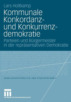 Kommunale Konkordanz- und Konkurrenzdemokratie - Holtkamp, Lars