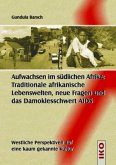 Aufwachsen im südlichen Afrika: Traditionale afrikanische Lebenswelten, neue Fragen und das Damoklesschwert AIDS