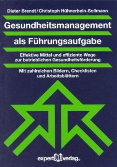 Gesundheitsmanagement als Führungsaufgabe - Brendt, Dieter;Hühnerbein-Sollmann, Christoph