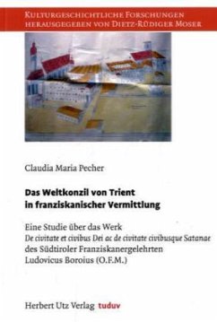 Das Weltkonzil von Trient in franziskanischer Vermittlung - Pecher, Claudia M.