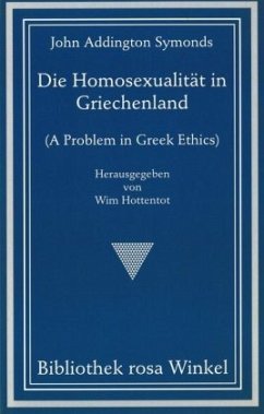 Die Homosexualität in Griechenland - Symonds, John A.