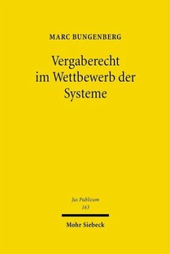 Vergaberecht im Wettbewerb der Systeme - Bungenberg, Marc