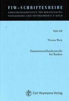 Zusammenschlusskontrolle bei Banken - Weck, Thomas