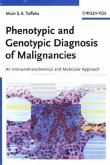 Phenotypic and Genotypic Diagnosis of Malignancies