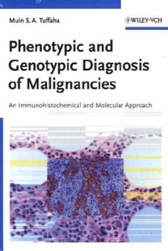 Phenotypic and Genotypic Diagnosis of Malignancies - Tuffaha, Muin S. A.