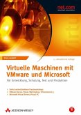 Virtuelle Maschinen mit VMware und Microsoft - VMware Server, Player, Workstation 6, VMware Infrastructure 3/3.5 (ESX Server/ Virtual Center), MS ... Schulung, Test und Produktion (net.com)