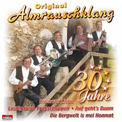 30 Jahre - Almrauschklang,Original