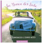 Im Namen der Liebe Im Namen der Liebe