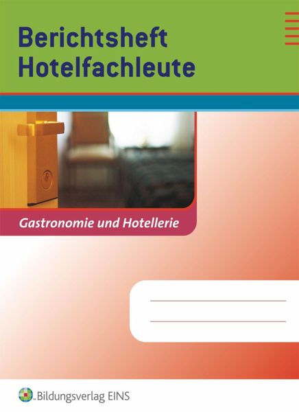 Berichtsheft Hotelfachleute von Nina Bumb; Yvonne Kuhls - Schulbücher  portofrei bei bücher.de