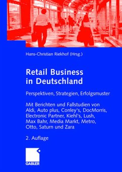 Cover Retail Business: Perspektiven, Strategien, Erfolgsmuster. Mit Berichten und Fallstudien von Aldi, Auto plus, Conley's, DocMorris, Electronic Partner, ... Max Bahr, Media Markt, Otto, Saturn und Zara