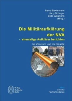 Die Militäraufklärung der NVA - ehemalige Aufklärer berichten