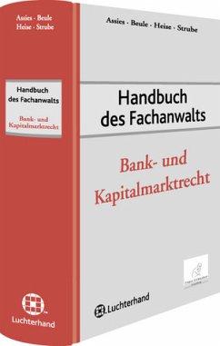 Handbuch des Fachanwalts Bank- und Kapitalmarktrecht - Assies, Paul H. / Beule, Dirk / Heise, Julia / Strube, Hartmut (Hrsg.)