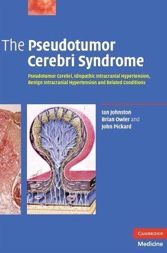 The Pseudotumor Cerebri Syndrome - Johnston, Ian; Owler, Brian; Pickard, John