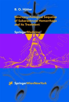 Neuropsychological Sequelae of Subarachnoid Hemorrhage and its Treatment - Hütter, B.O.