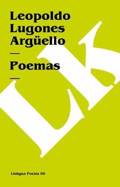 Poemas - Lugones Argüello, Leopoldo