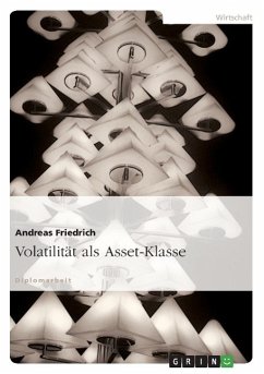 Volatilität als Asset-Klasse - Friedrich, Andreas