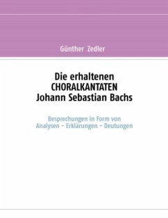 Die erhaltenen CHORALKANTATEN Johann Sebastian Bachs - Zedler, Günther