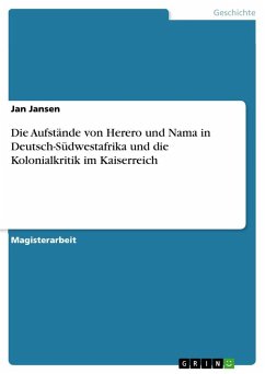 Die Aufstände von Herero und Nama in Deutsch-Südwestafrika und die Kolonialkritik im Kaiserreich - Jansen, Jan