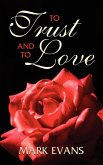 To Trust and to Love To Trust and to Love
