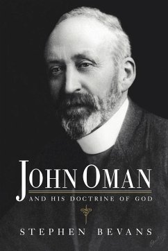 John Oman and His Doctrine of God - Bevans, Stephen