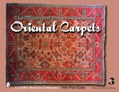 The Illustrated Buyer's Guide to Oriental Carpets - Azizollahoff, J. R.