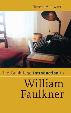 The Cambridge Introduction to William Faulkner - Towner, Theresa M.