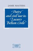 Poetry and Civil War in Lucan's Bellum Civile