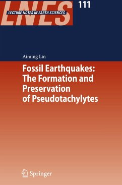 Fossil Earthquakes: The Formation and Preservation of Pseudotachylytes - Lin, Aiming