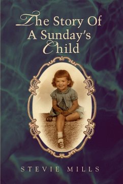 The Story Of A Sunday's Child - Mills, Stevie