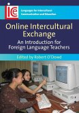 Online Intercultural Exchange: An Introduction for Foreign Language Teachers