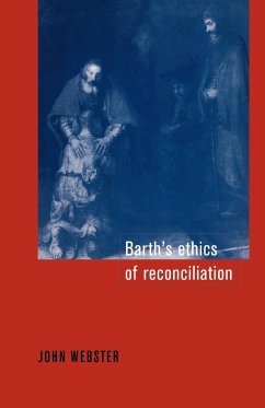 Barth's Ethics of Reconciliation - Webster, John Bainbridge; John Bainbridge, Webster