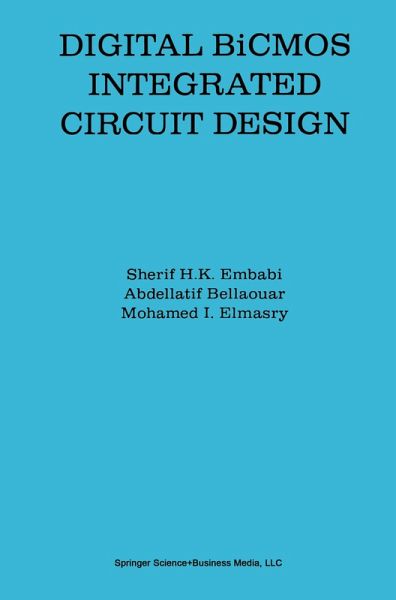 Digital BiCMOS Integrated Circuit Design Digital BiCMOS Integrated Circuit Design