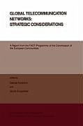 Global Telecommunication Networks: Strategic Considerations - Muskens, George (ed.) / Gruppelaar, Jacob