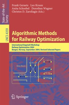 Algorithmic Methods for Railway Optimization - Geraets, Frank / Kroon, Leo / Schoebel, Anita / Wagner, Dorothea / Zaroliagiis, Christos (eds.)