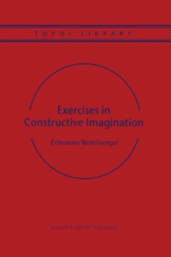 Exercises in Constructive Imagination - Bencivenga, Ermanno