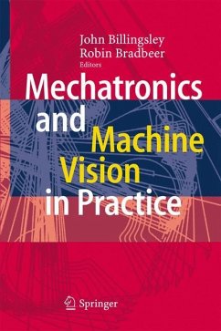 Mechatronics and Machine Vision in Practice - Billingsley, John / Bradbeer, Robin (eds.)