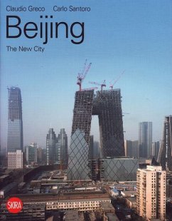 Beijing: The New City - Greco, Claudio; Santoro, Carlo