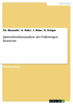 Jahresabschlussanalyse des Volkswagen Konzerns - Ch. Muszalik / A. Rabe / J. Rebe / K. Krüger