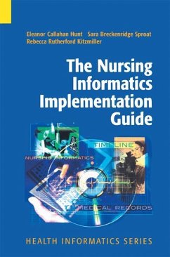 The Nursing Informatics Implementation Guide - Callahan Hunt, Eleanor; Rutherford Kitzmiller, Rebecca; Breckenridge Sproat, Sara