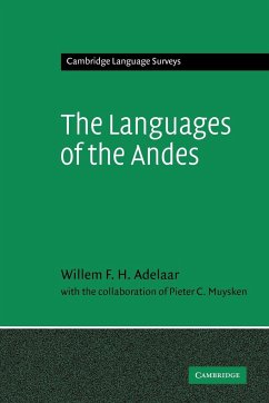 The Languages of the Andes - Adelaar, Williams F. H.; Muysken, Pieter C.; Adelaar, Willem F. H.